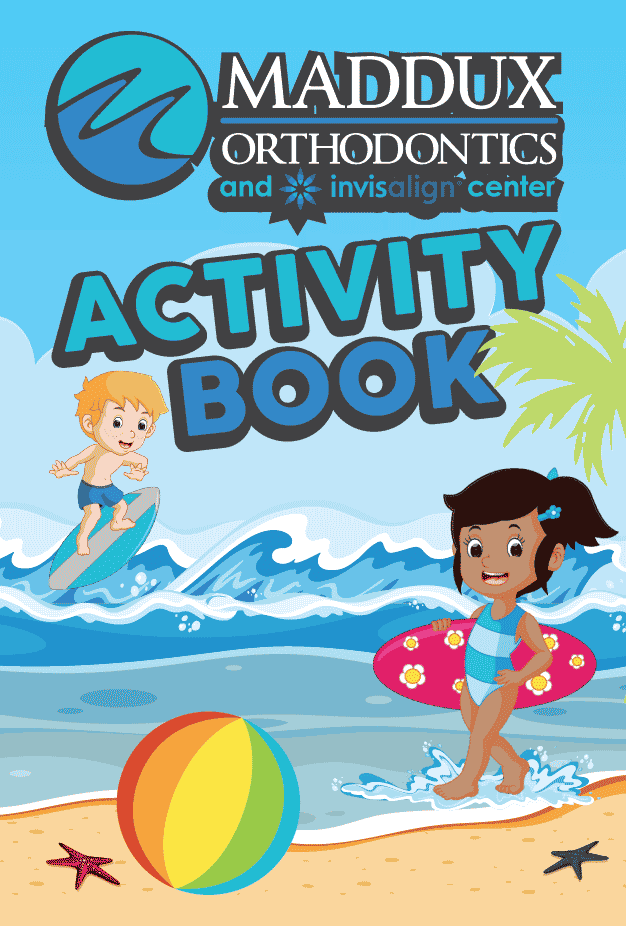 Maddux orthodontics activity book
